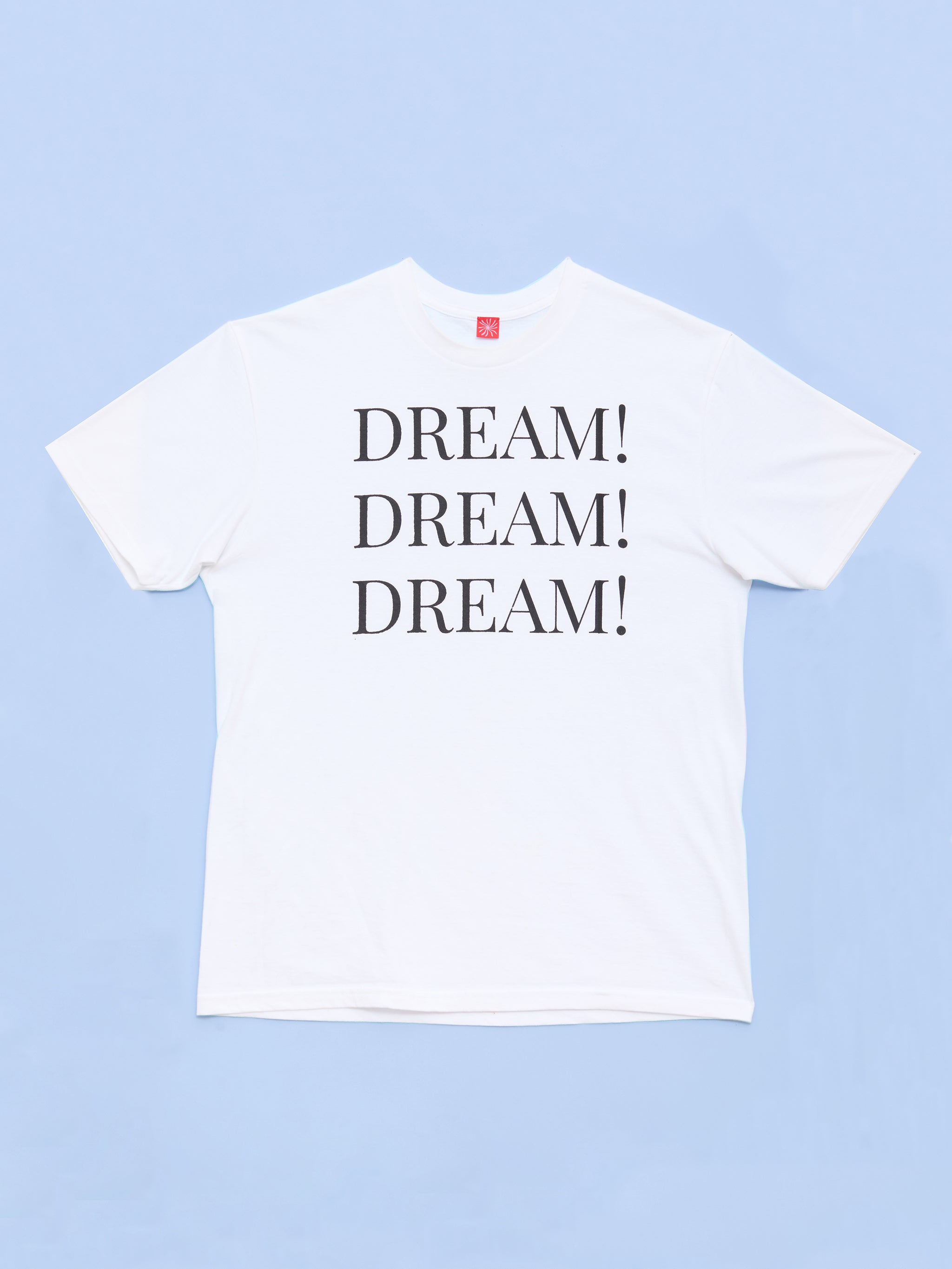 Dream! T-Shirt